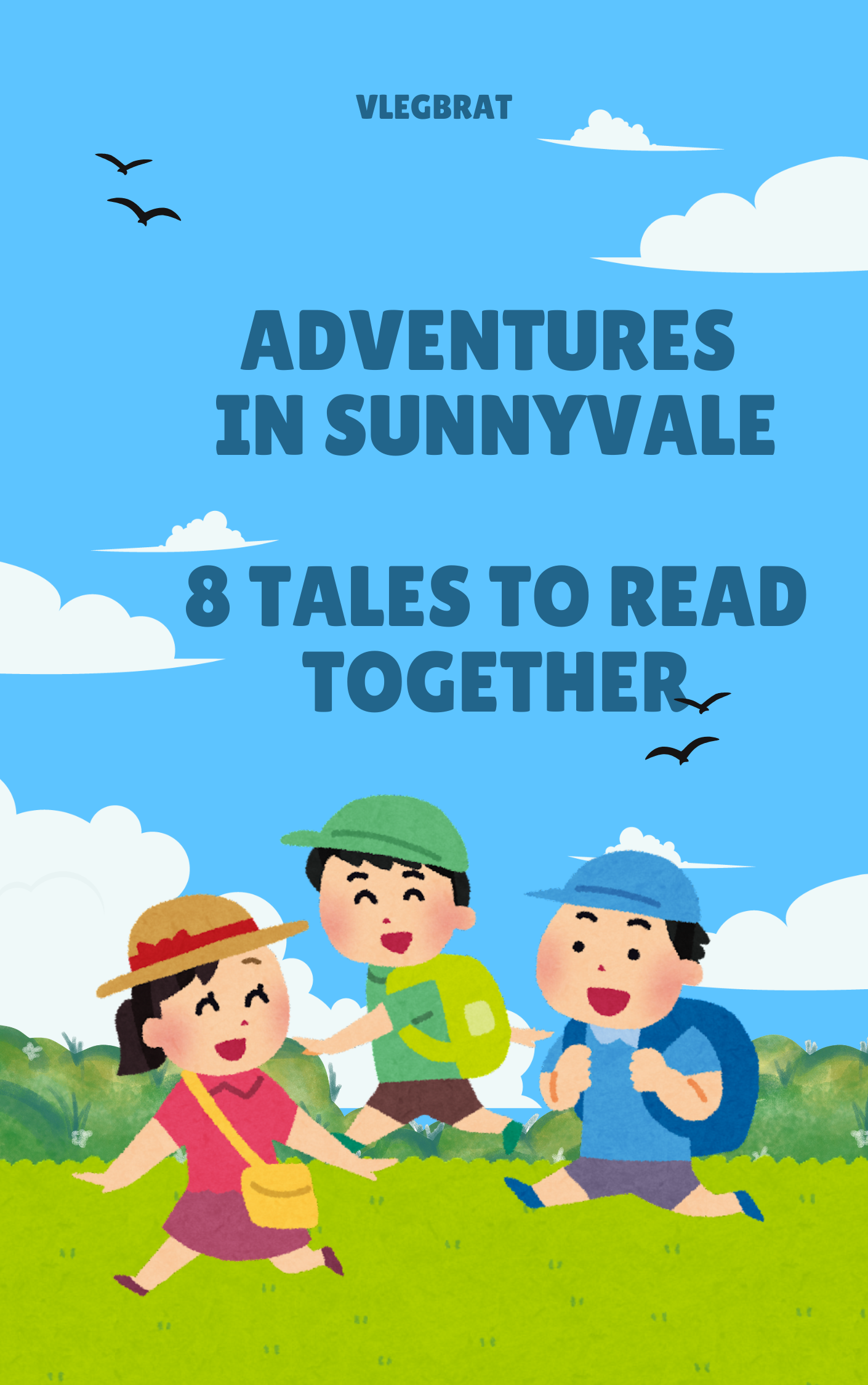 ADVENTURES IN SUNNYVALE: 8 TALES TO READ TOGETHER