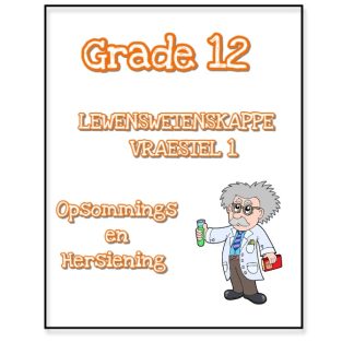 Graad 12 Lewenswetenskappe Opsommings en Hersiening Vraestel 1
