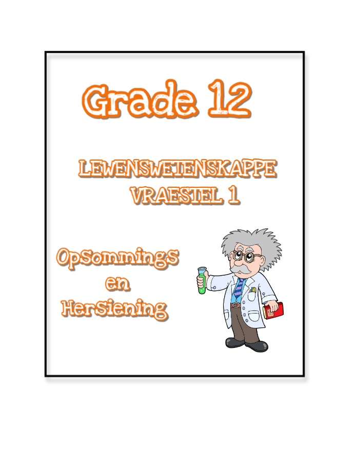 Graad 12 Lewenswetenskappe Opsommings en Hersiening Vraestel 1