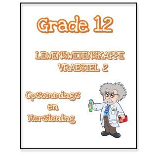 Graad 12 Lewenswetenskappe Opsommings en Hersiening Vraestel 2