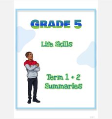 Grade 5 Life Skills Summary ( Term 1 + 2)