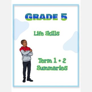 Grade 5 Life Skills Summary ( Term 1 + 2)