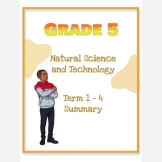 Grade 5 Natural Sciences and Technology Summary (Term 1 -4)