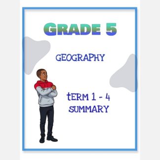Grade 5 Geography Summary (Term 1 - 4)
