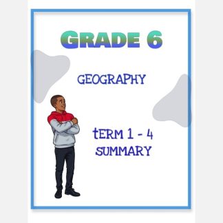 Grade 6 Geography Summary (Term 1 - 4)